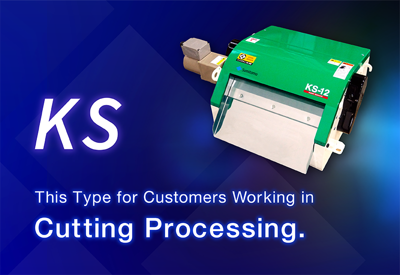 KS series :Cutting processing.